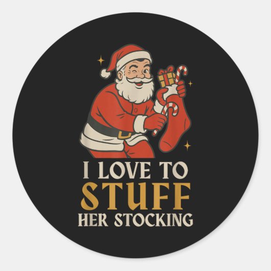 Funny Santa I Love To Stuff Her Stock Jingle His B ラウンドシール (正面)