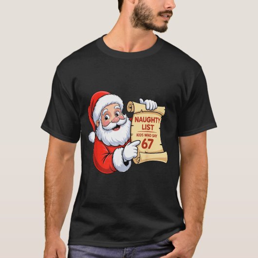 Funny Santa Naughty List Kids Who Say 67 Six Seven Tシャツ (正面)