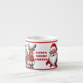 Funny Santa Needs Coffee Humorous Christmas Coffee エスプレッソカップ (正面)