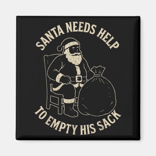 Funny Santa Needs Help To Empty His Sack Adult Hum マグネット (正面)