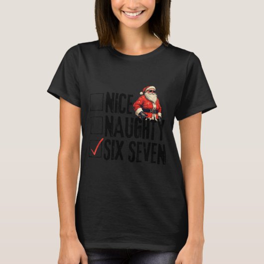 Funny Santa Nice Naughty Six Seven Meme 67 Christm Tシャツ (正面)