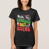 Funny Santa Ossums Overstimulated But Festive Xmas Tシャツ (正面)