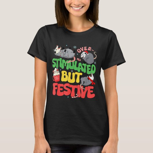 Funny Santa Ossums Overstimulated But Festive Xmas Tシャツ (正面)