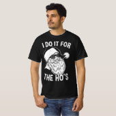 Funny Santa Retro Santa I Do It For The Ho's Tシャツ (正面フル)