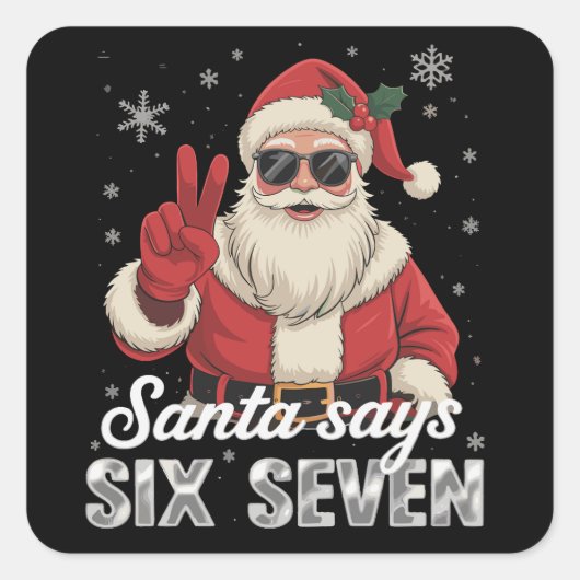 Funny Santa Says Six Seven Christmas 67 Meme Xmas スクエアシール (正面)