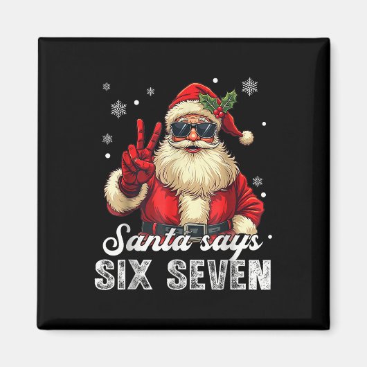 Funny Santa Says Six Seven Christmas 67 Meme Xmas  マグネット (正面)