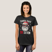 Funny Santa Says Six Seven Christmas 67 Meme Xmas  Tシャツ (正面フル)