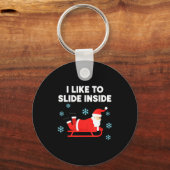 Funny Santa Sled Christmas Humor I Like To Slide I キーホルダー (正面)