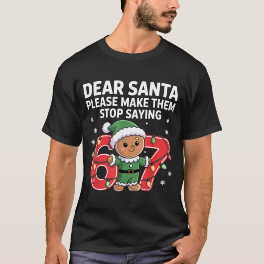 Funny Santa Stop 67 Gingerbread Six Seven Meme  Tシャツ (正面)