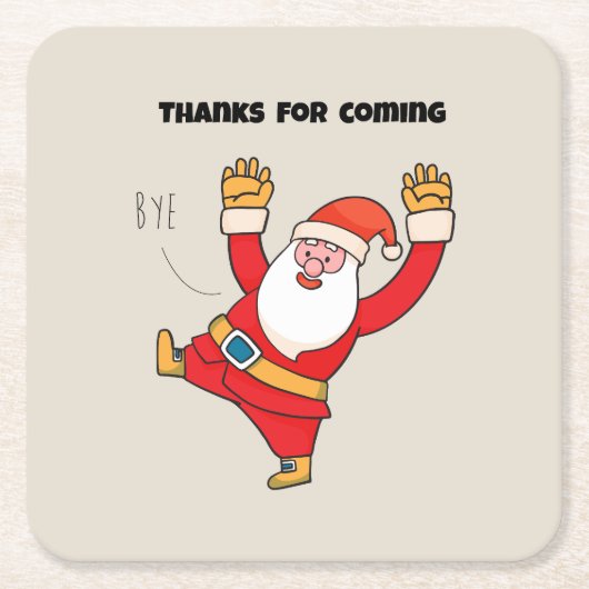 Funny santa thanks for coming スクエアペーパーコースター (正面)