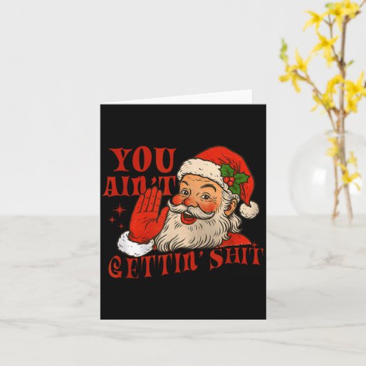 Funny Santa You Aint Getting' Cozy Santa Gift Men, カード (黄色い花)