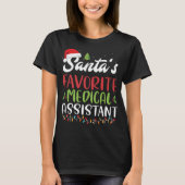 Funny Santa's Favorite Medical Assistant Christmas Tシャツ (正面)