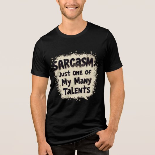 "Funny Sarcasm T-Shirt - Witty & Humorous Tee for  トライブレンドＴシャツ (正面)