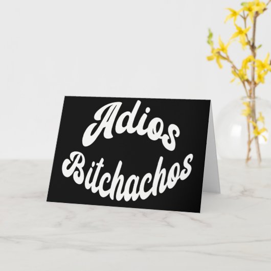 Funny Sarcastic Adios Bitchachos Sassy Goodbye カード (黄色い花)