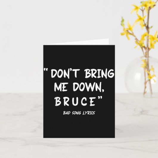 Funny Sarcastic Bad Song Lyrics Don't Bring Me Dow カード (黄色い花)