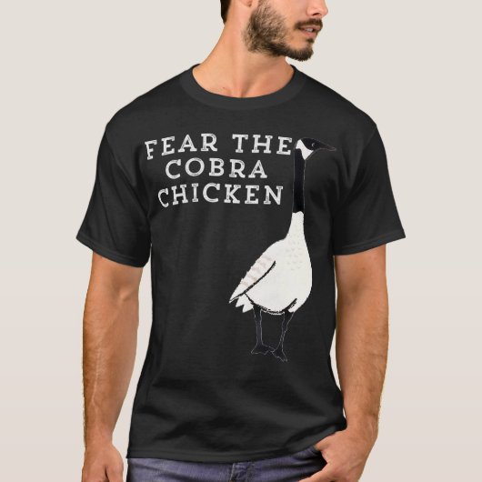 Funny Sarcastic Bird Fear The Cobra Chicken Tシャツ (正面)