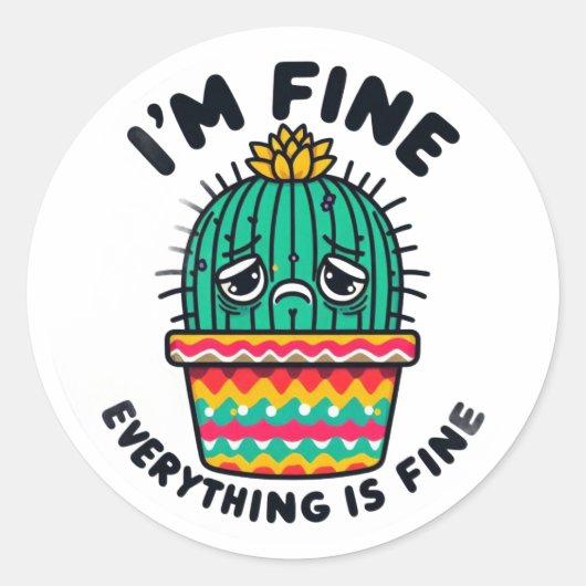 Funny Sarcastic Cactus Sticker - I'm Fine Everythi ラウンドシール (正面)