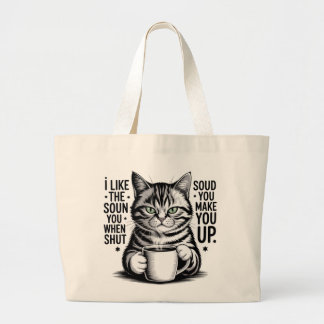 Funny Sarcastic Cat Tote Bag – I Like the Sound Yo ラージトートバッグ