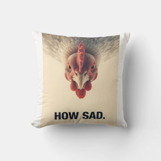 Funny Sarcastic Chicken How Sad Upside Down Meme A クッション (正面)