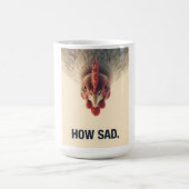Funny Sarcastic Chicken How Sad Upside Down Meme A コーヒーマグカップ (中央)