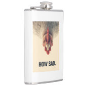Funny Sarcastic Chicken How Sad Upside Down Meme A フラスク (右)