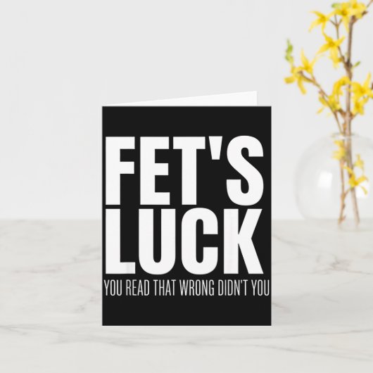 Funny Sarcastic Fet’s Luck You Read That Wrong Did カード (黄色い花)