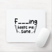 Funny Sarcastic Fishing Keeps Me Sane 1  マウスパッド (マウス)