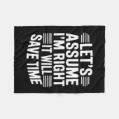 Funny sarcastic let's assume right will save time フリースブランケット (正面(横))