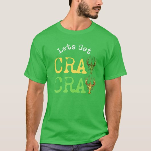 Funny Sarcastic Mardi Gras 2022 Let's Get Cray Cra Tシャツ (正面)