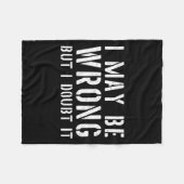 Funny Sarcastic Mens I May Be Wrong But I Doubt It フリースブランケット (正面(横))