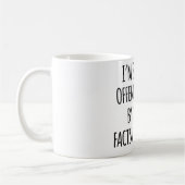 Funny Sarcastic Quote Mug コーヒーマグカップ (左)