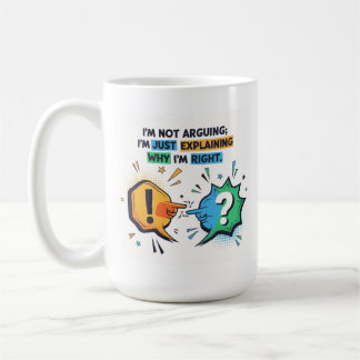 Funny Sarcastic Quote Office - I Am Not Arguing コーヒーマグカップ