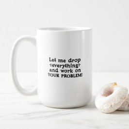 Funny Sarcastic Quote Office Job Coffee Mug コーヒーマグカップ