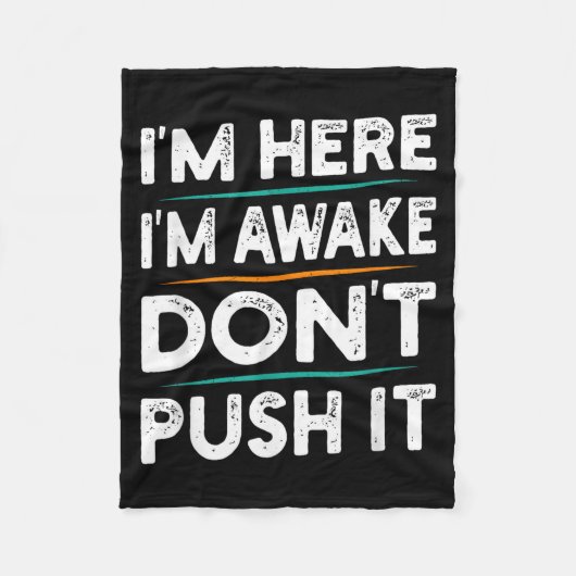 Funny Sarcastic Quote Saying Motivation I'm Here I フリースブランケット (正面)