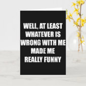 Funny Sarcastic Quote Self Deprecating Humor カード (黄色い花)