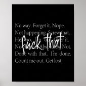 Funny Sarcastic Quote Shirt With Repeated Ways To  ポスター (正面)