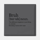 Funny Sarcastic Quotes Bruh Definition Tee Trendy マグネット (正面)