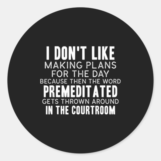 Funny Sarcastic Quotes I Don't Like Making Plans F ラウンドシール (正面)
