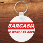 Funny Sarcastic Sarcasm is what I do Best Nerdy Gi キーホルダー (正面)