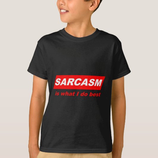 Funny Sarcastic Sarcasm Is What I Do Nerdy Gift  Tシャツ (正面)
