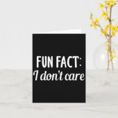 Funny Sarcastic Saying Fun Fact I Don't Care Gift カード (黄色い花)