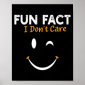 Funny Sarcastic Saying Quote Smile Fun Fact I Don' ポスター (正面)