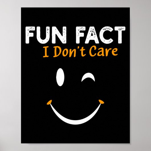 Funny Sarcastic Saying Quote Smile Fun Fact I Don' ポスター (正面)