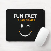 Funny Sarcastic Saying Quote Smile Fun Fact I Don' マウスパッド (マウス)