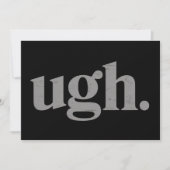 Funny Sarcastic Saying Ugh Meme Humor 招待状 (正面)