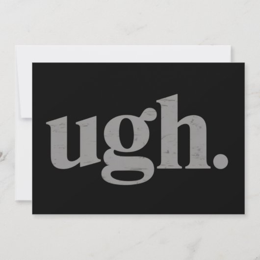 Funny Sarcastic Saying Ugh Meme Humor 招待状 (正面)