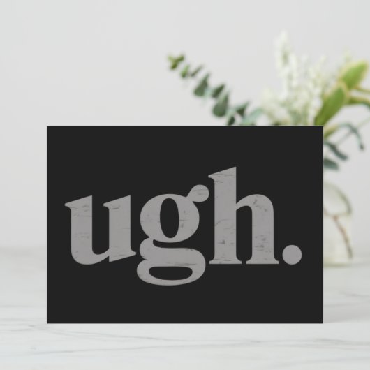 Funny Sarcastic Saying Ugh Meme Humor 招待状 (スタンド正面)