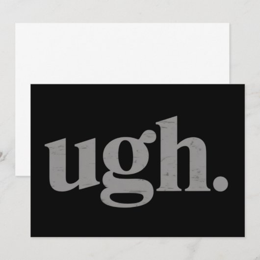 Funny Sarcastic Saying Ugh Meme Humor 招待状 (正面/裏面)