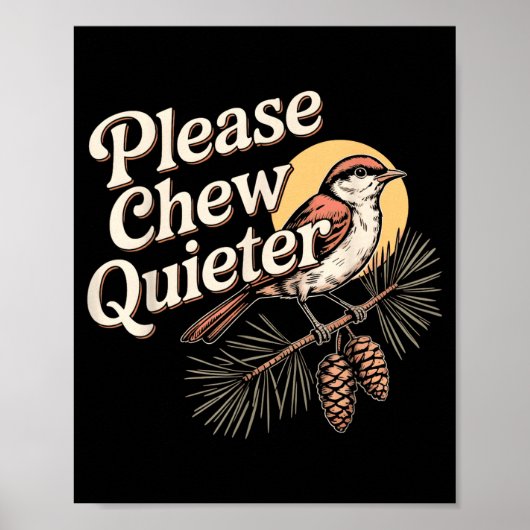 Funny Sarcastic Saying Vintage Please Chew Quieter ポスター (正面)