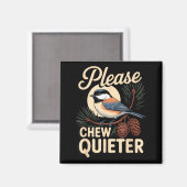 Funny Sarcastic Saying Vintage Please Chew Quieter マグネット (正面/裏面)